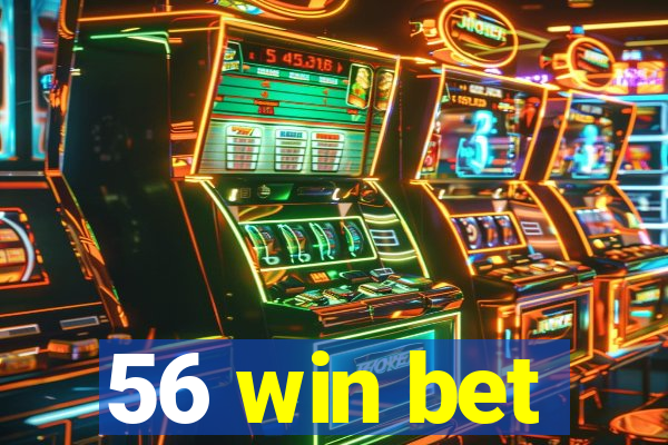 56 win bet